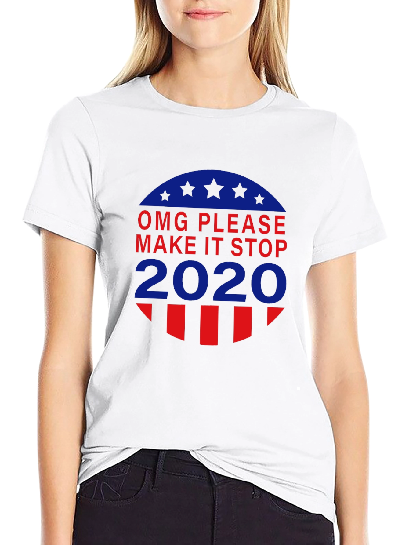 OMG Please Make It Stop 2020 T-Shirt