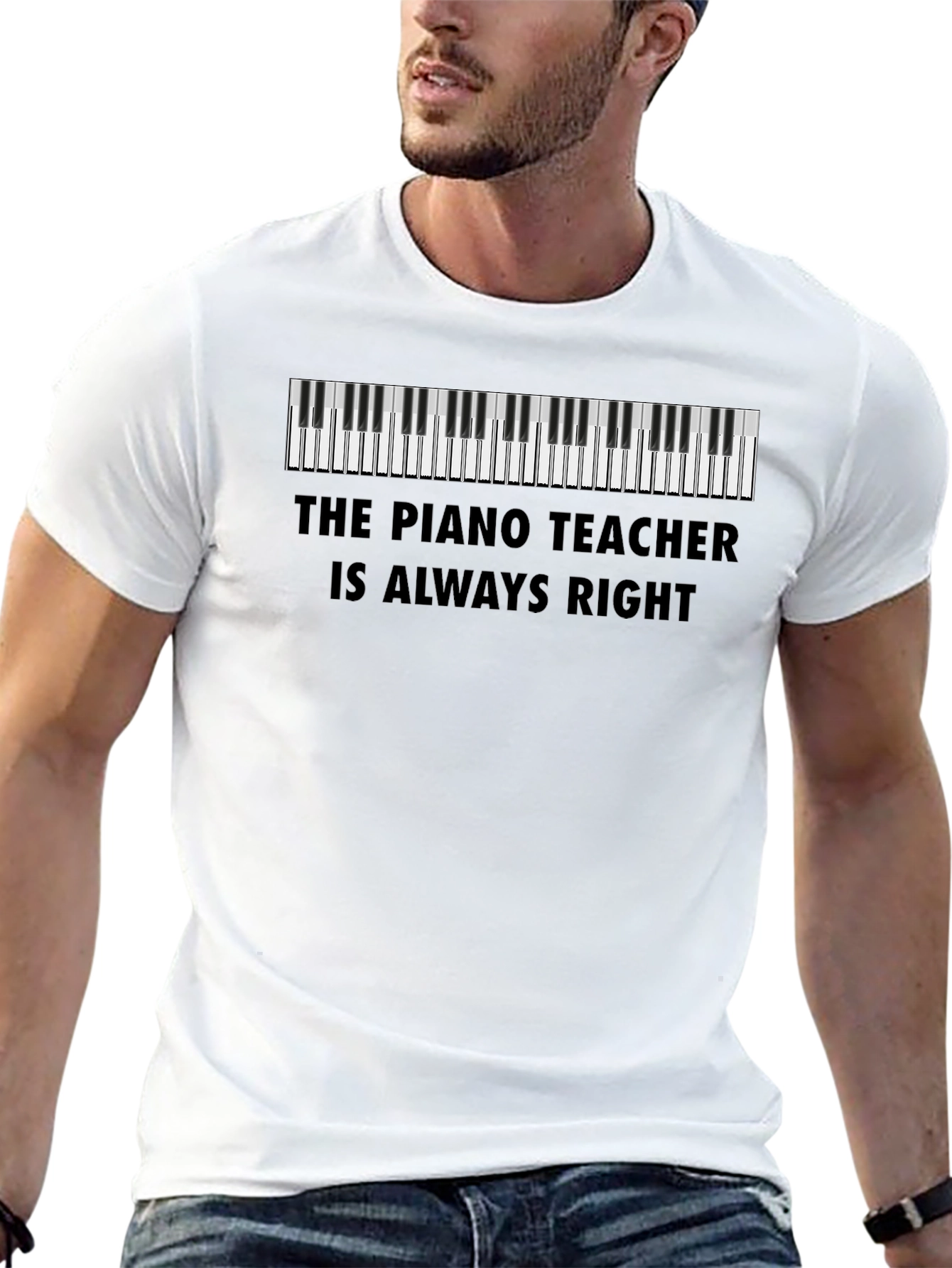 Piano Teacher T-Shirt - Always Right!