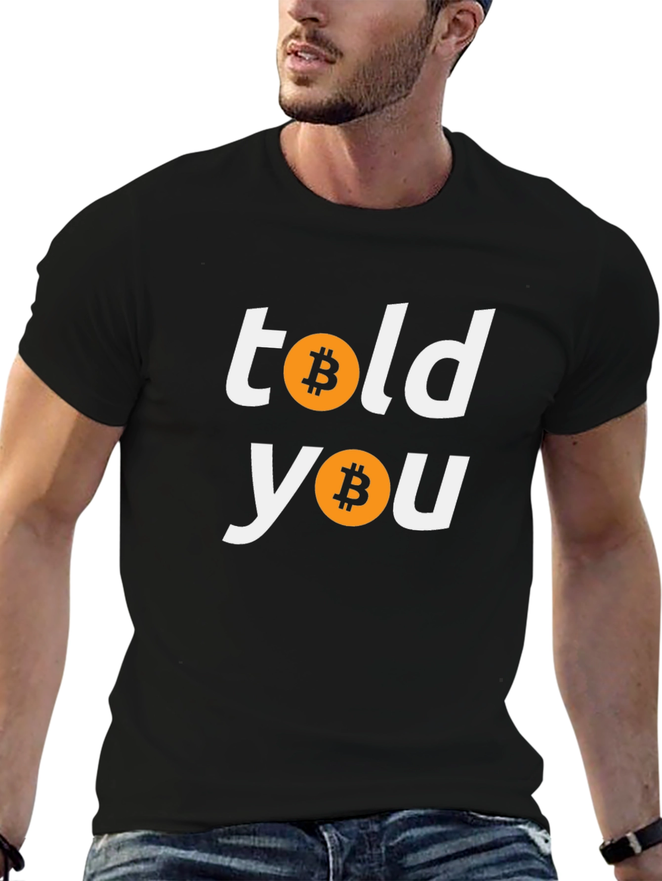 Bitcoin Told You Crypto T-Shirt