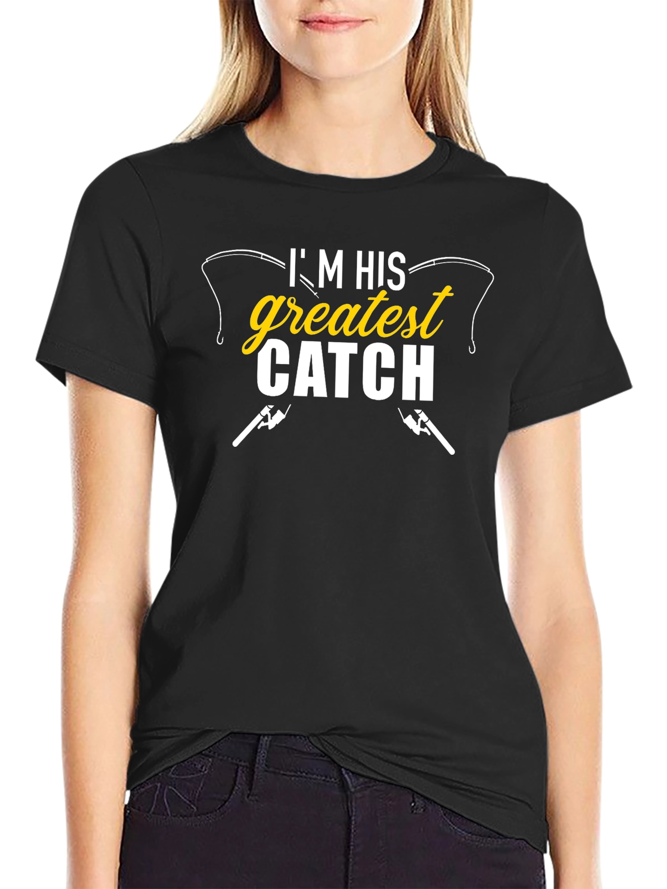 Im His Greatest Catch Black Graphic T-Shirt