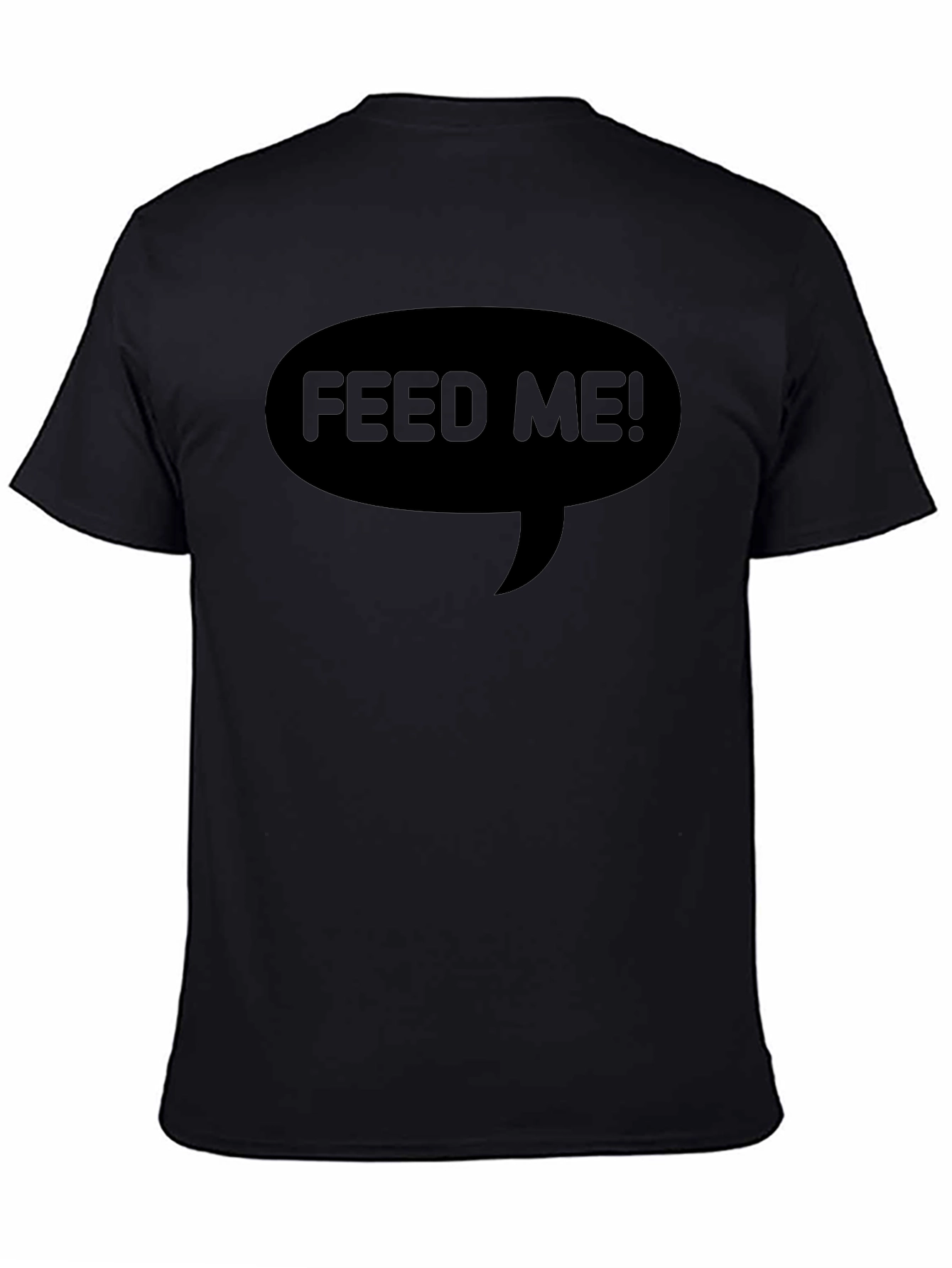 Feed Me! Black T-Shirt - Funny Foodie Tee
