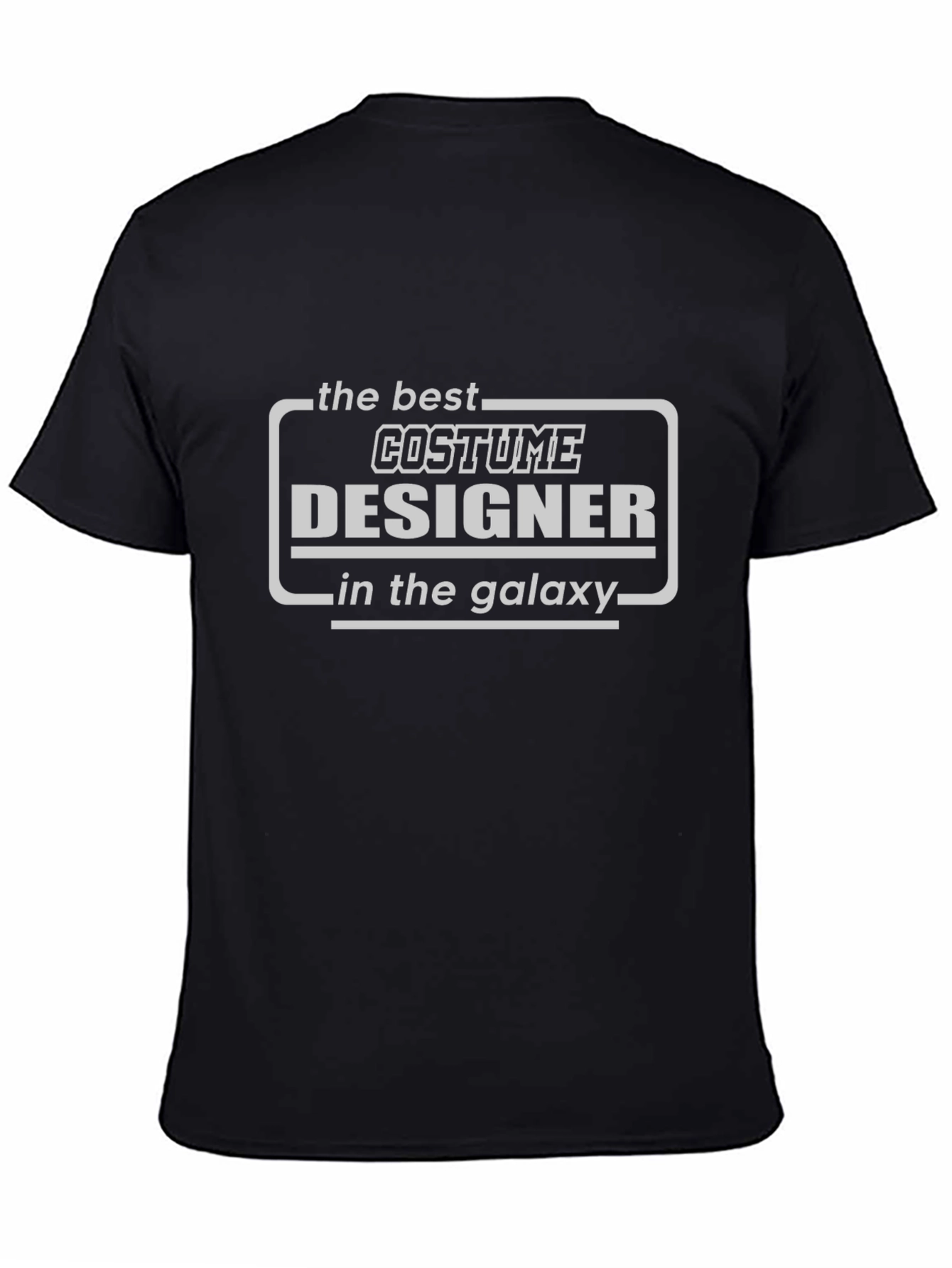 Costume Designer T-Shirt: Best in the Galaxy