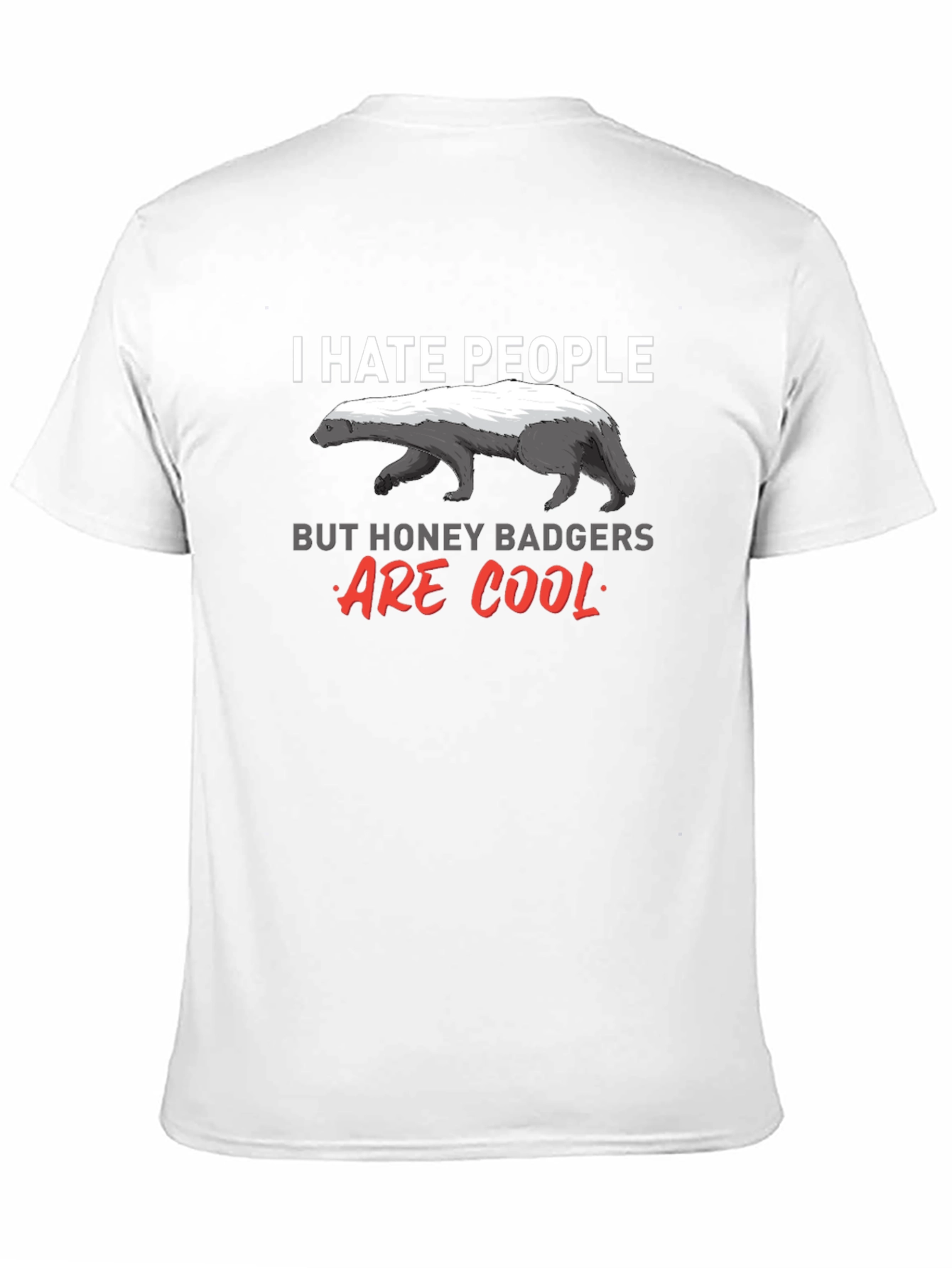 I Hate People Honey Badger Graphic Tee
