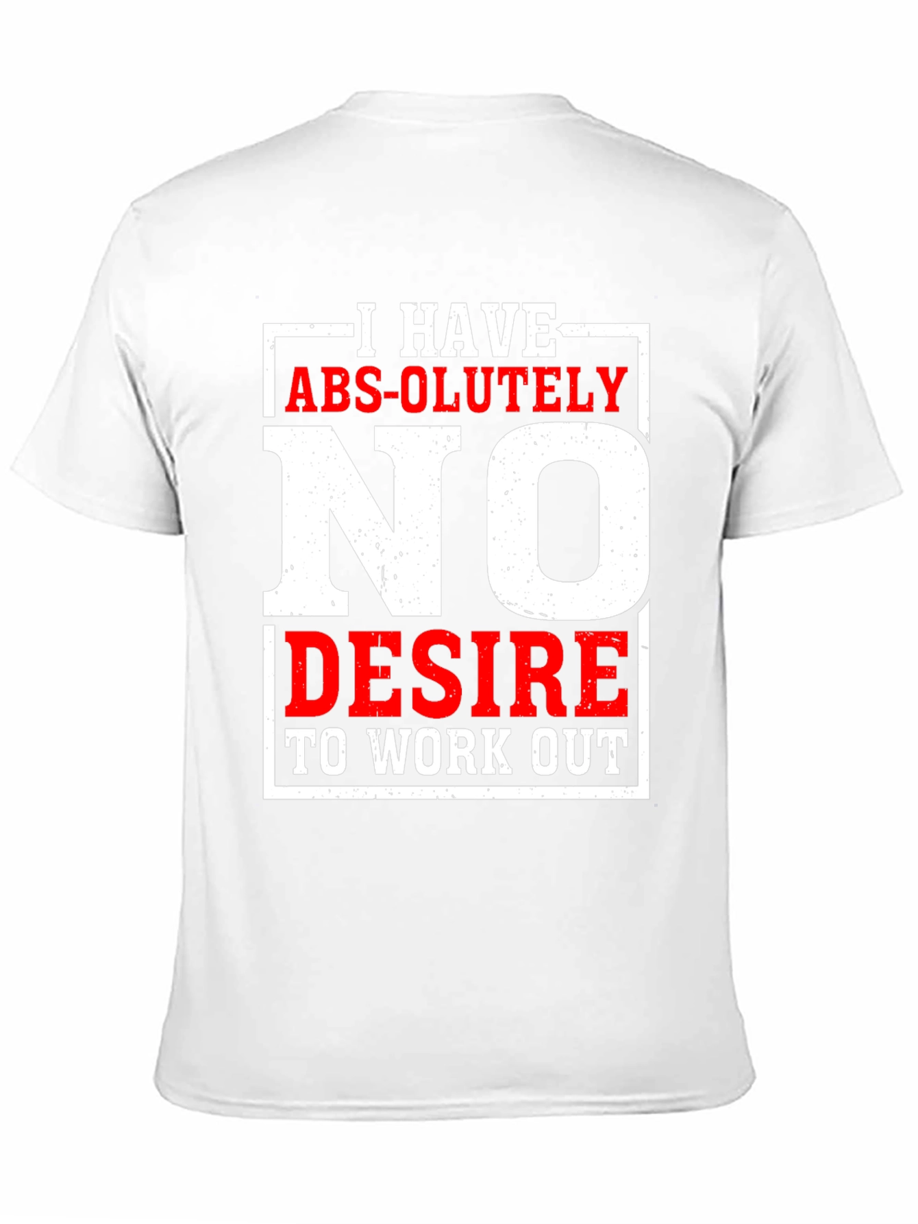 Funny No Desire To Work Out Graphic T-Shirt