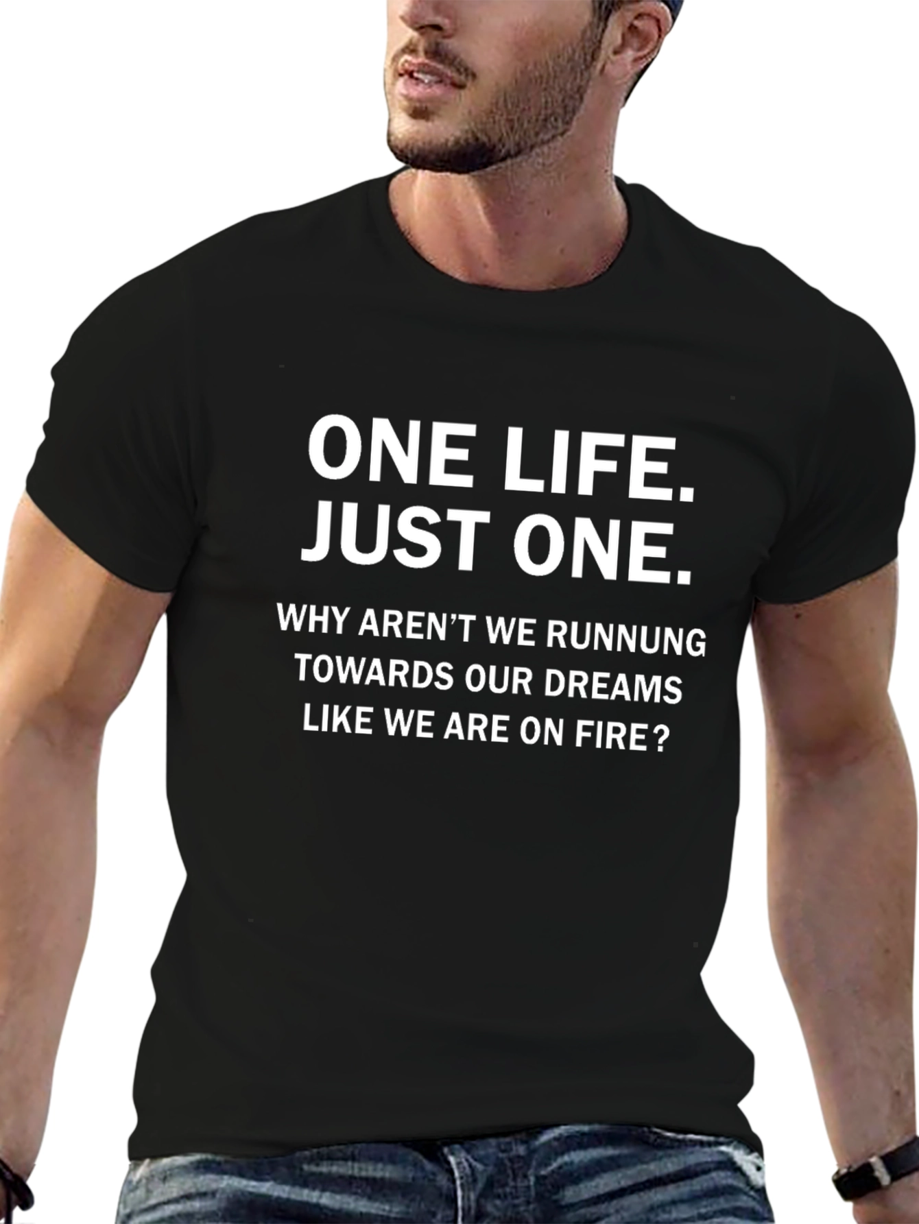 Motivational Graphic Tee - One Life Just One
