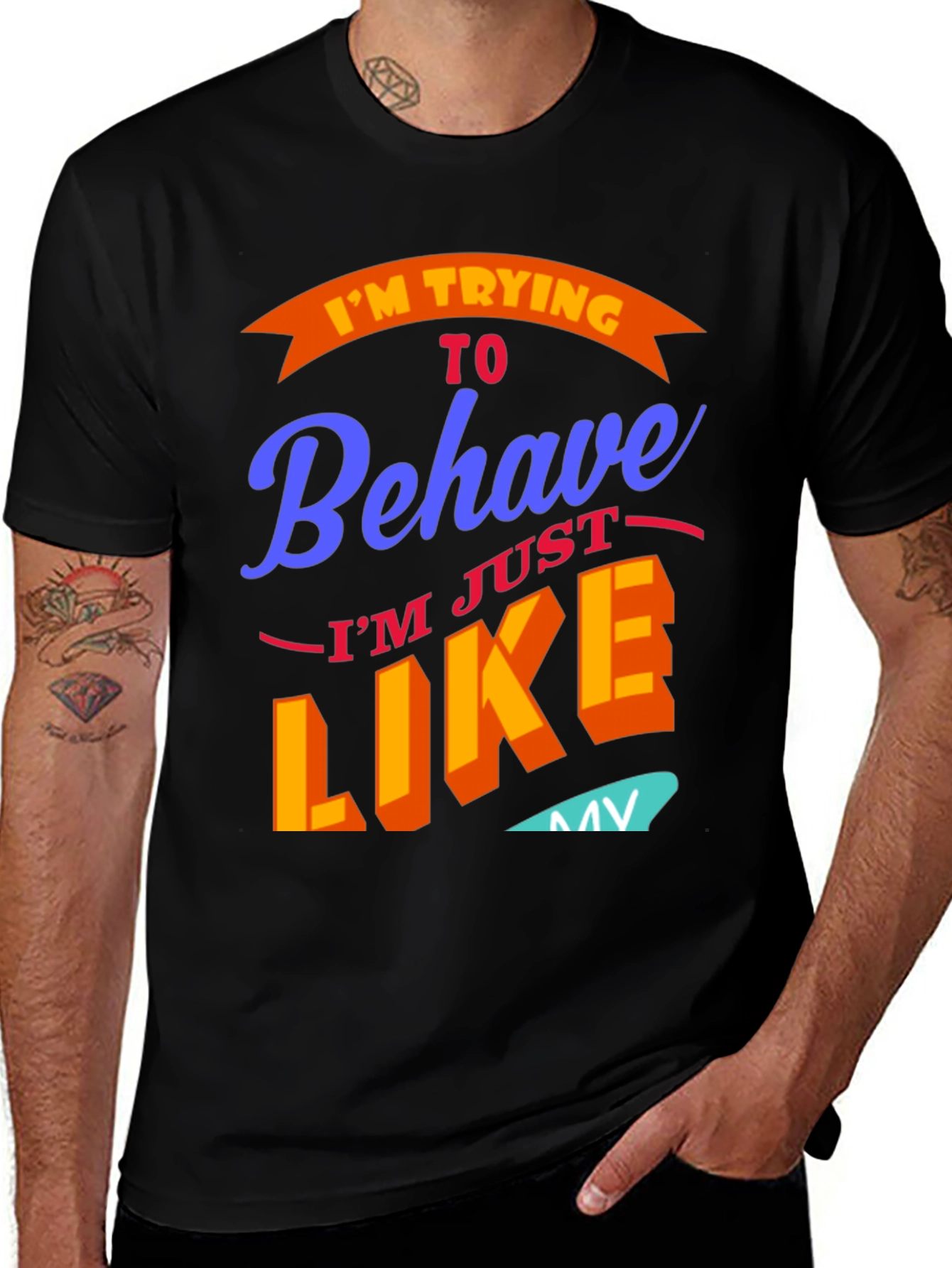 Funny Im Trying To Behave Graphic Tee