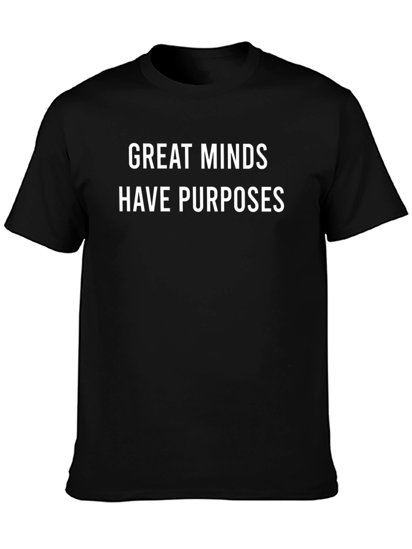 Great Minds Have Purposes Black Tee