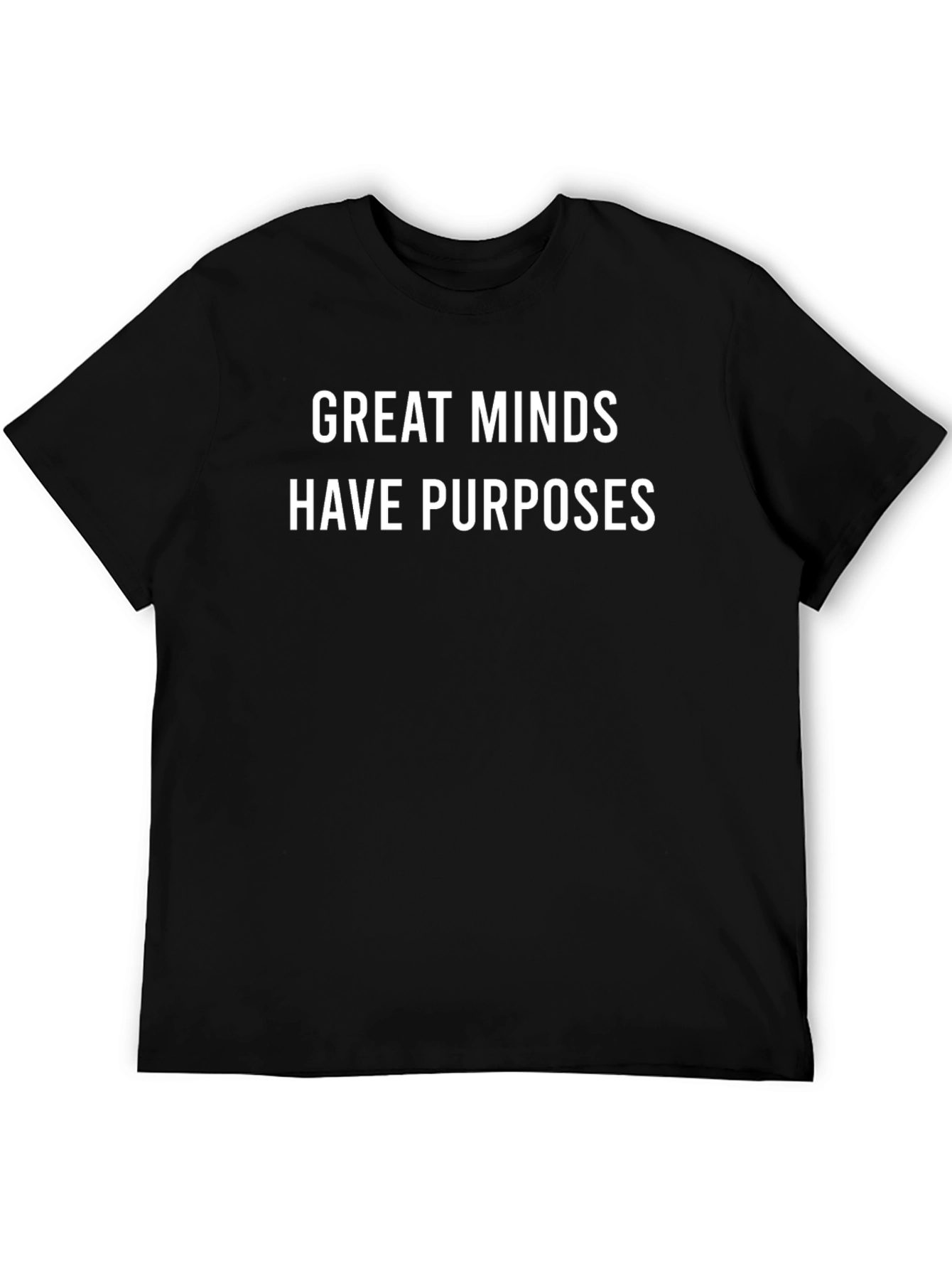 Great Minds Have Purposes Black Tee
