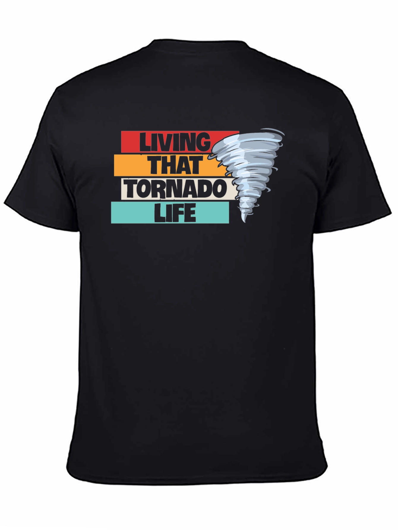 Living That Tornado Life Black T-Shirt