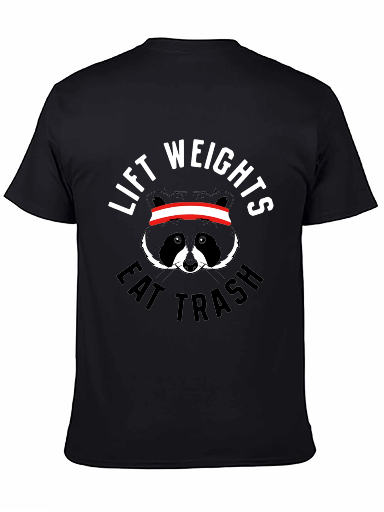 Lift Weights Eat Trash Funny Raccoon Gym T-Shirt