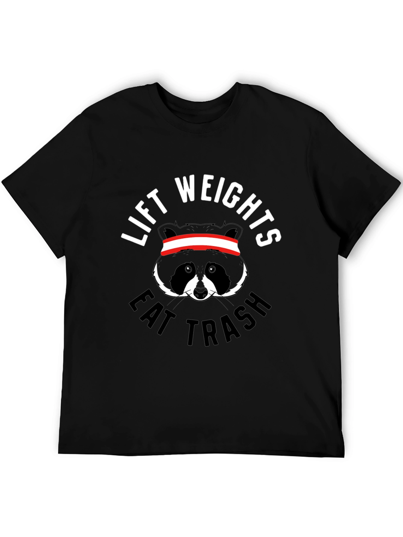 Lift Weights Eat Trash Funny Raccoon Gym T-Shirt