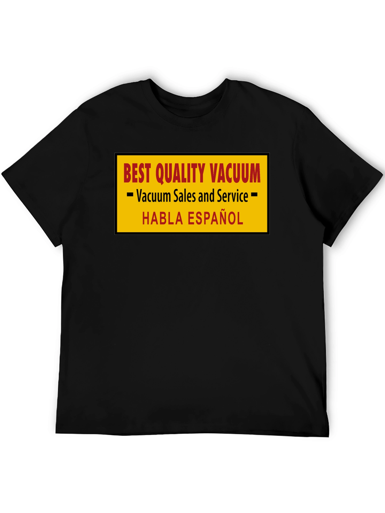 Best Quality Vacuum Sales & Service T-Shirt