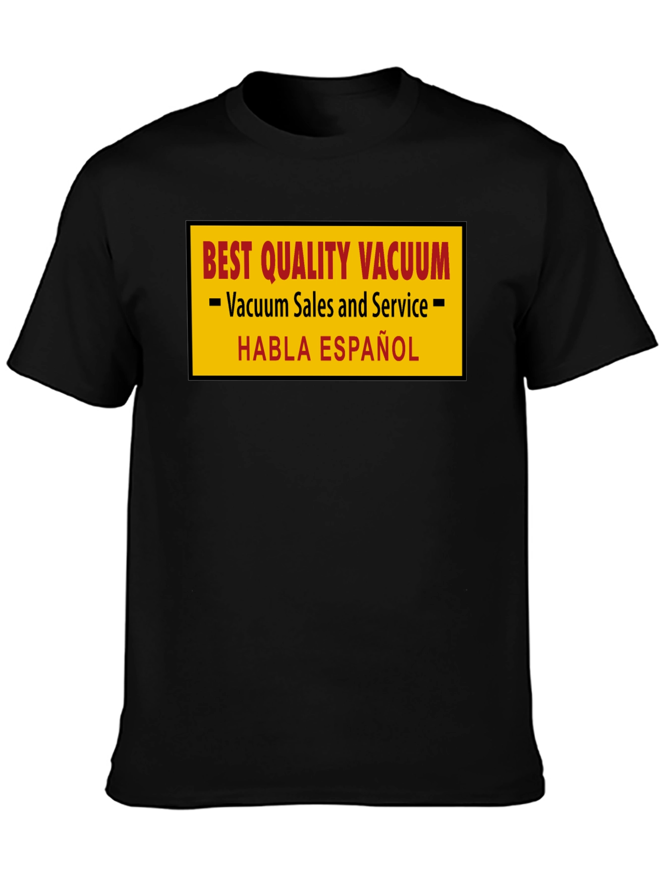 Best Quality Vacuum Sales & Service T-Shirt
