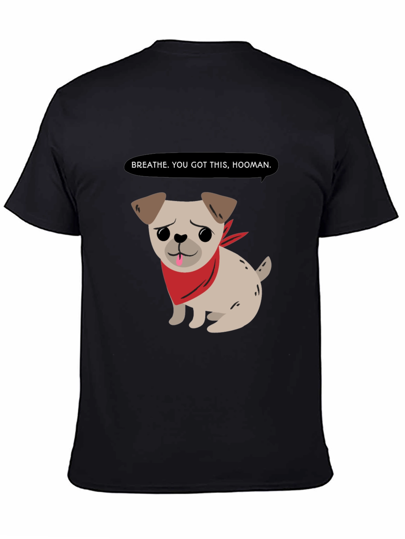 Motivational Pug T-Shirt - Breathe You Got This!