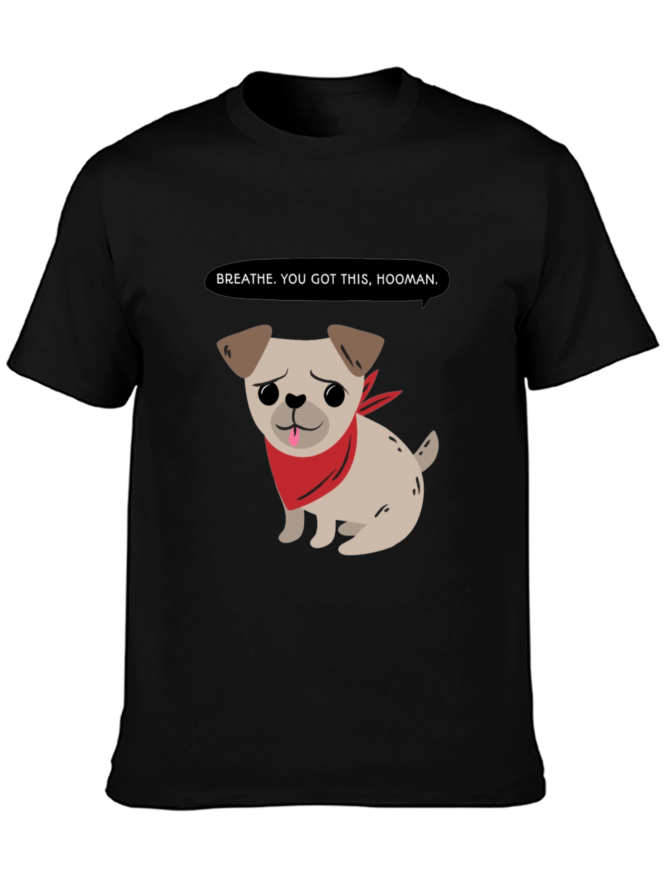 Motivational Pug T-Shirt - Breathe You Got This!
