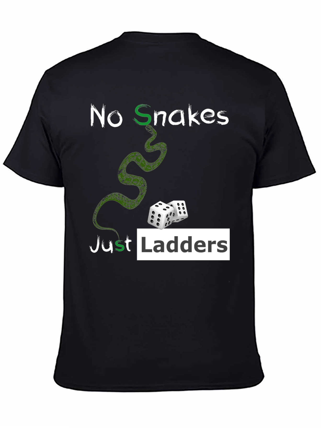 No Snakes Just Ladders Graphic T-Shirt