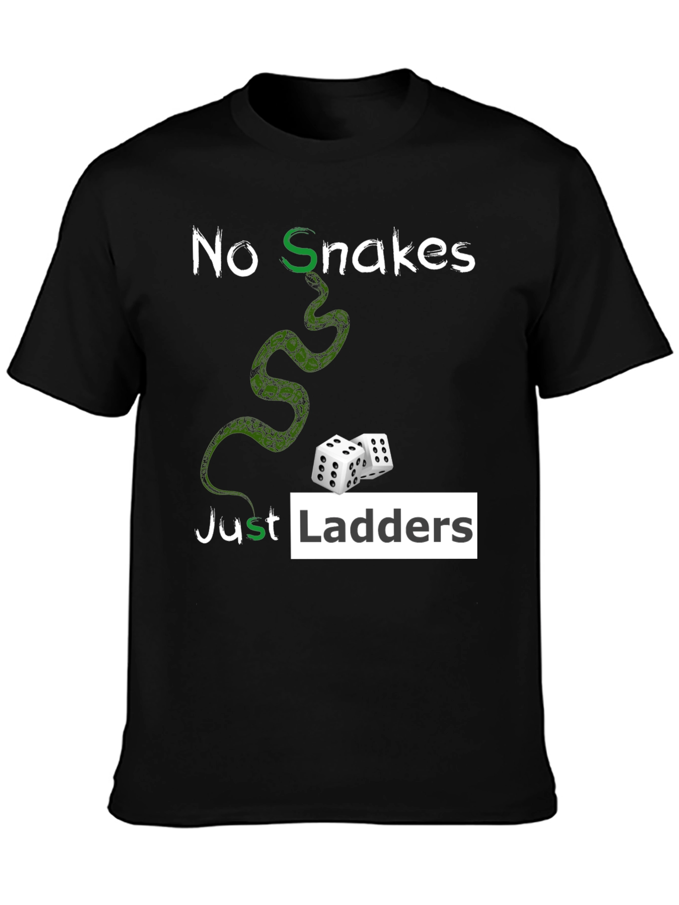 No Snakes Just Ladders Graphic T-Shirt