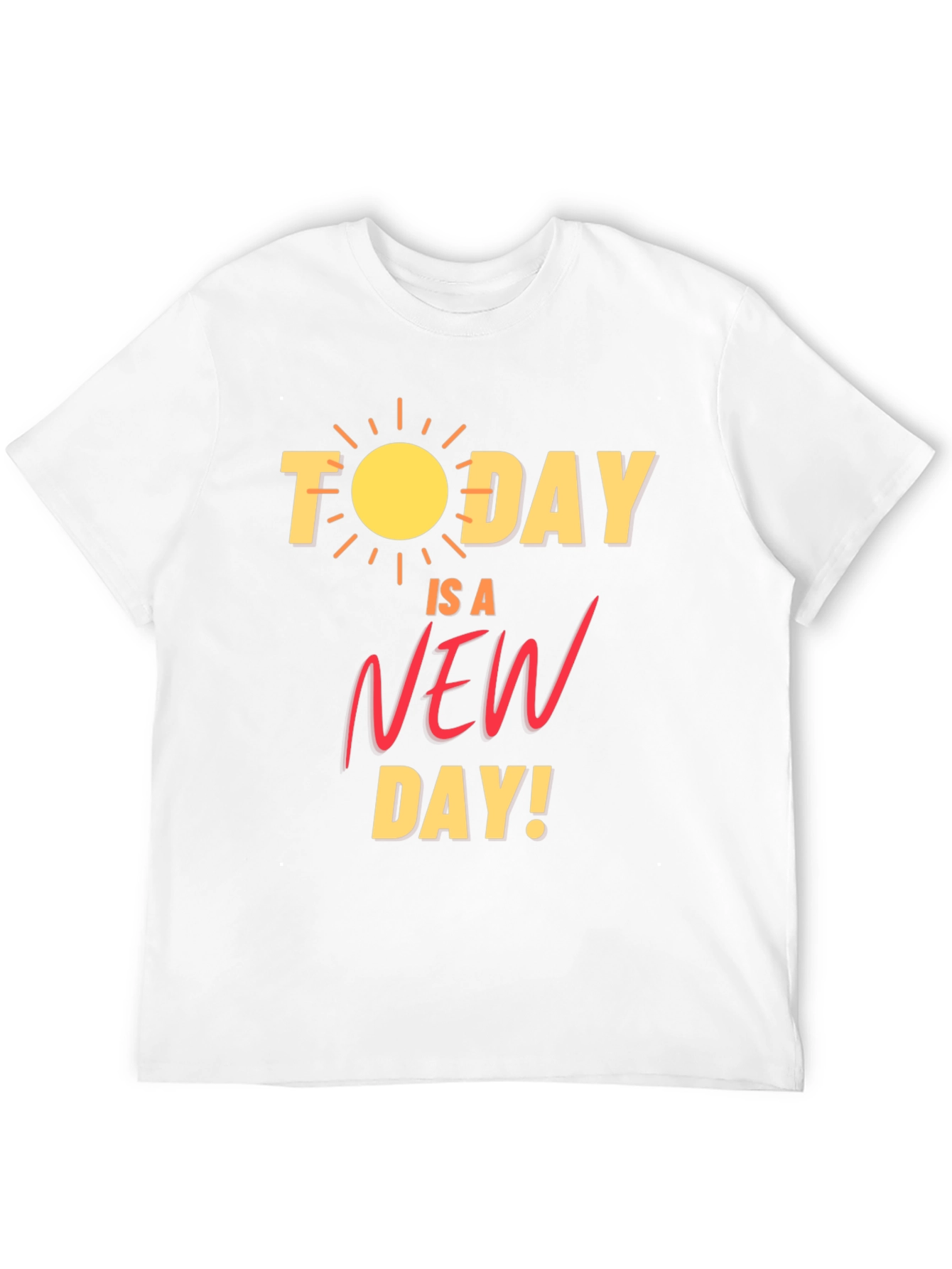Today is a New Day Graphic T-Shirt