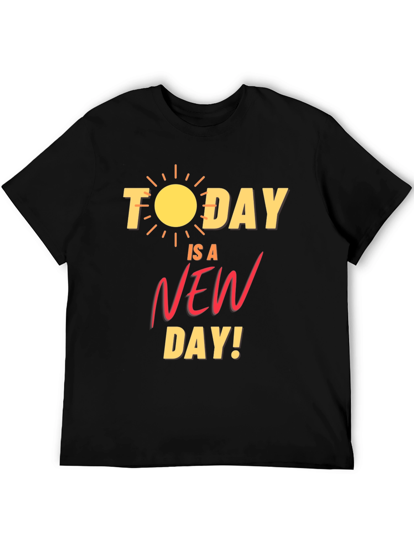 Today is a New Day Graphic T-Shirt