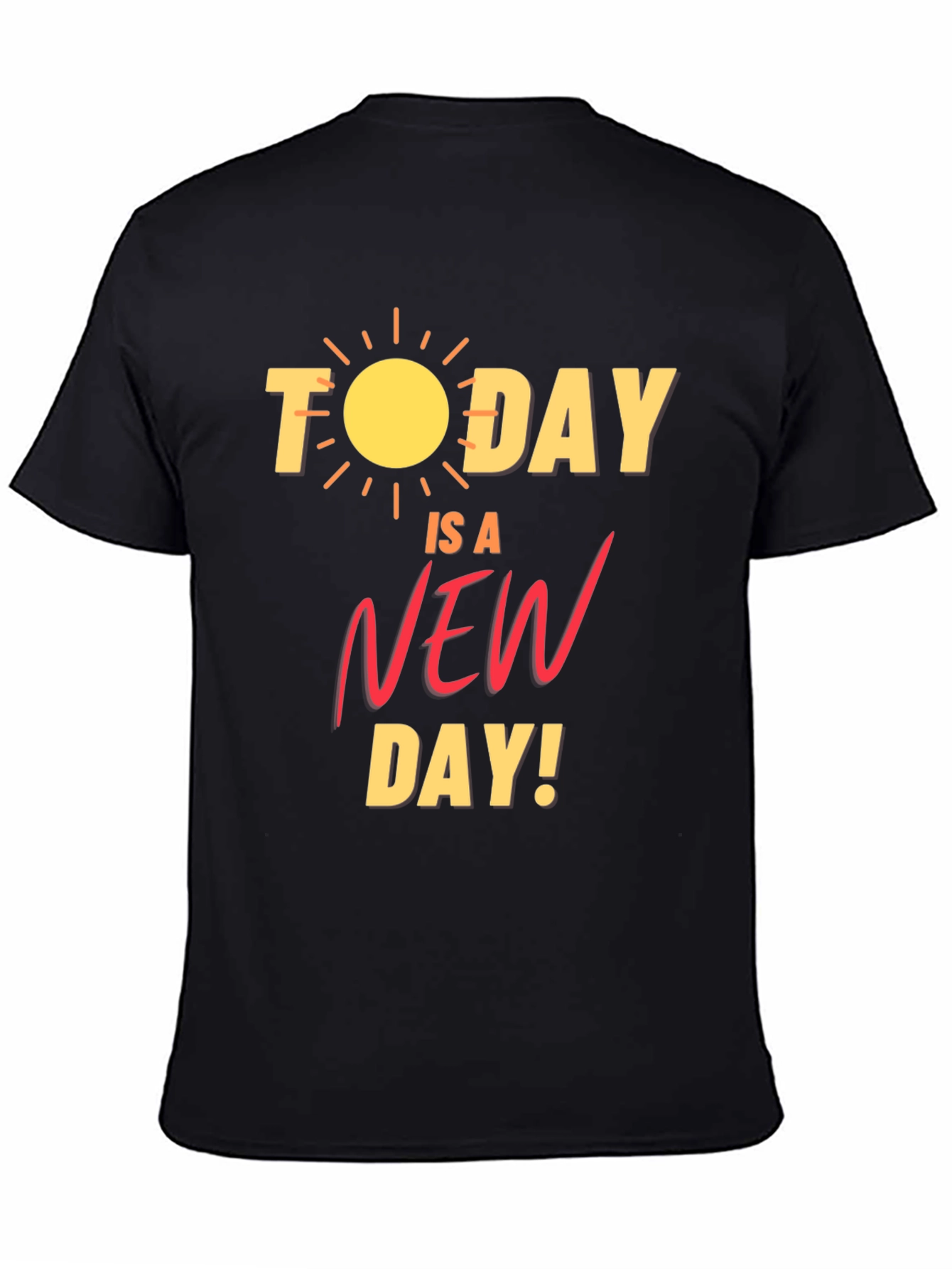 Today is a New Day Graphic T-Shirt