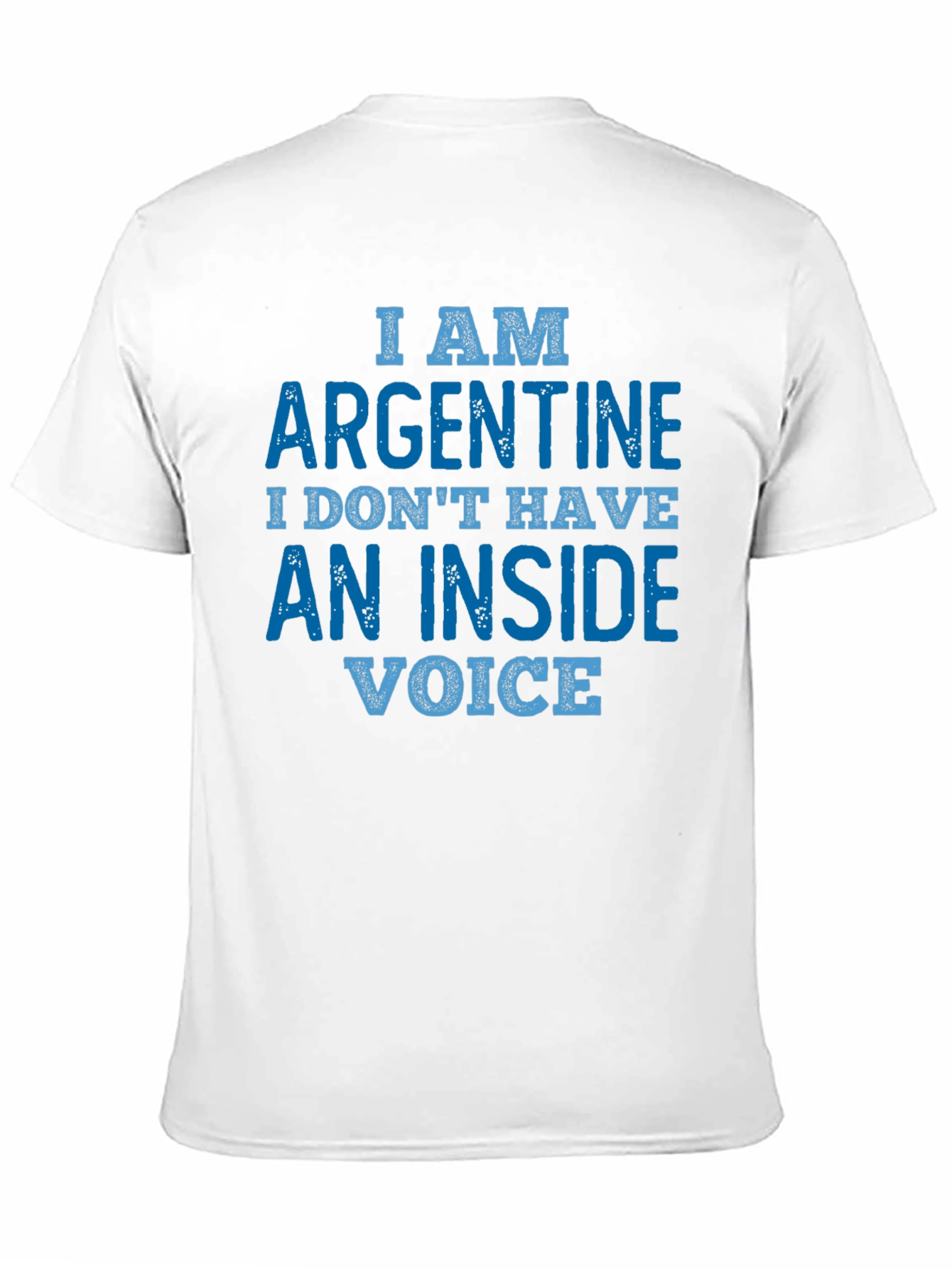 Argentine Humor T-Shirt - No Inside Voice