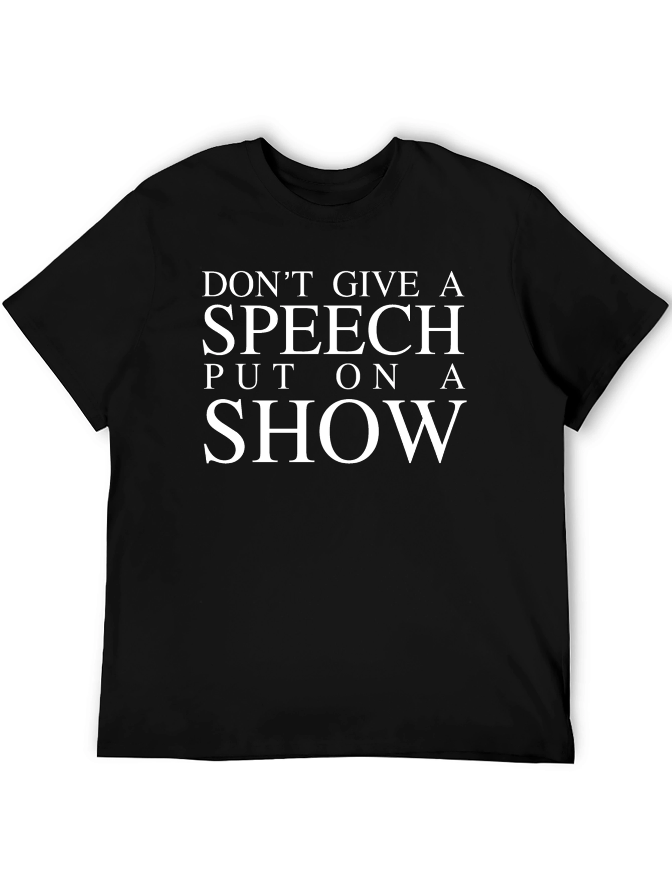 Dont Give a Speech Black Graphic T-Shirt