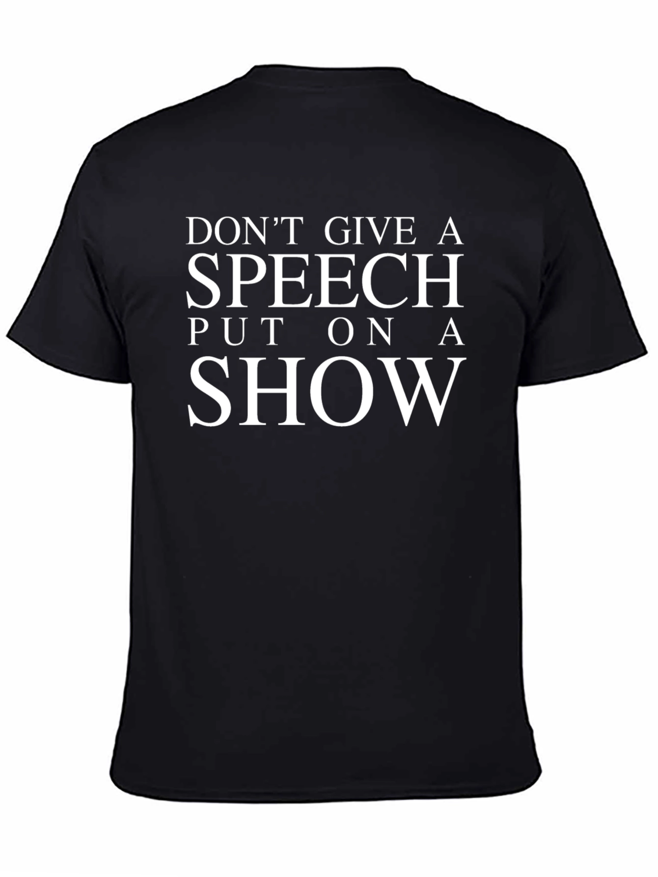 Dont Give a Speech Black Graphic T-Shirt