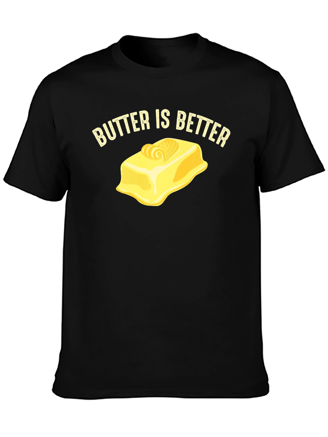 Butter is Better Graphic T-Shirt