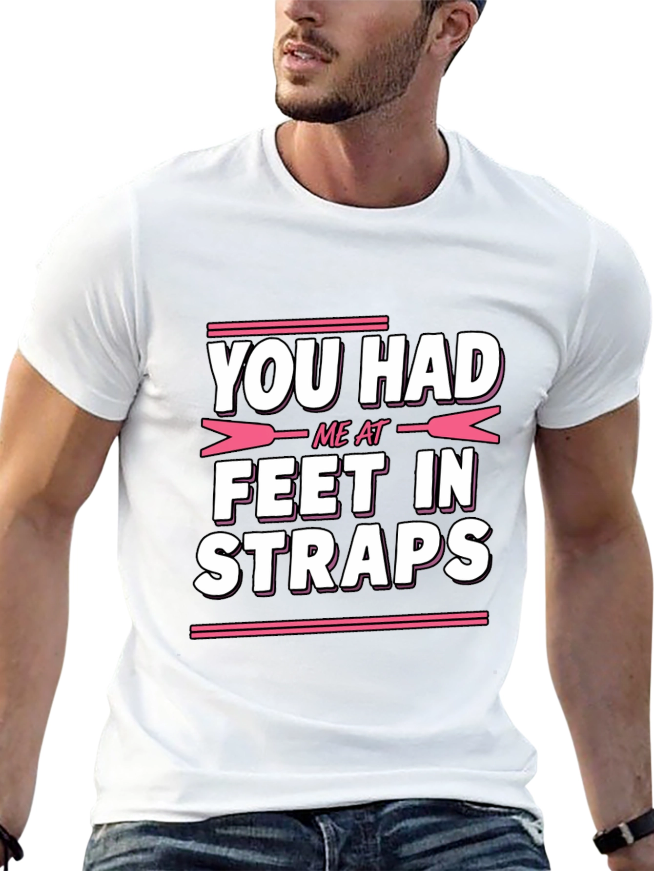 You Had Me At Feet In Straps Graphic Tee