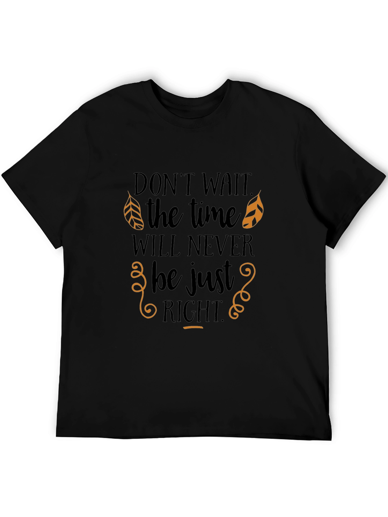 Inspirational Graphic Print Tee - Dont Wait