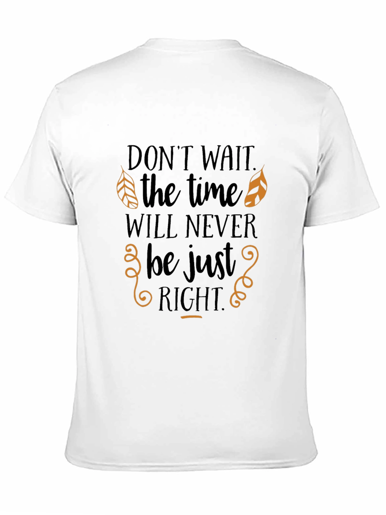 Inspirational Graphic Print Tee - Dont Wait