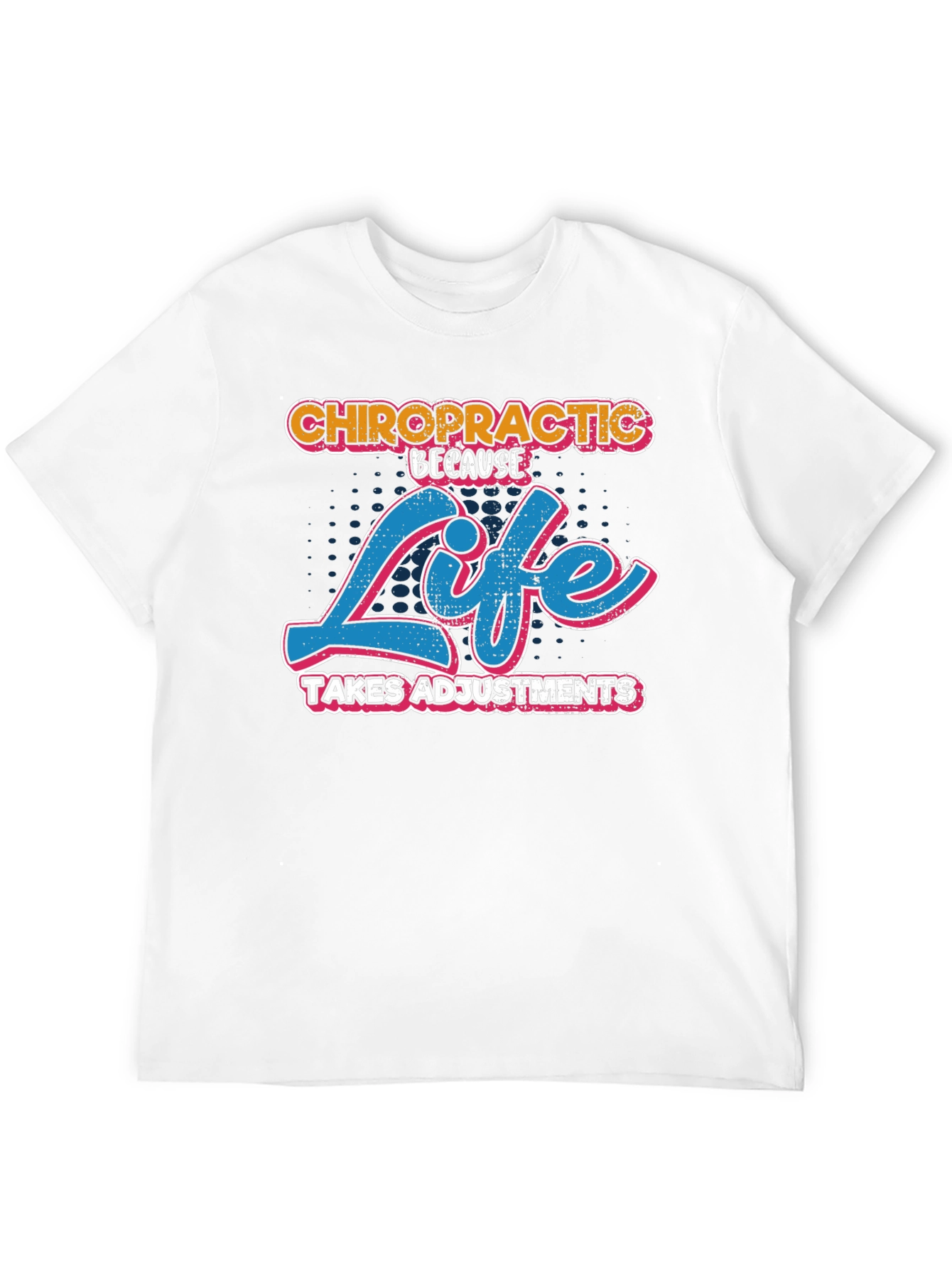 Chiropractic Life Adjustments Graphic Tee