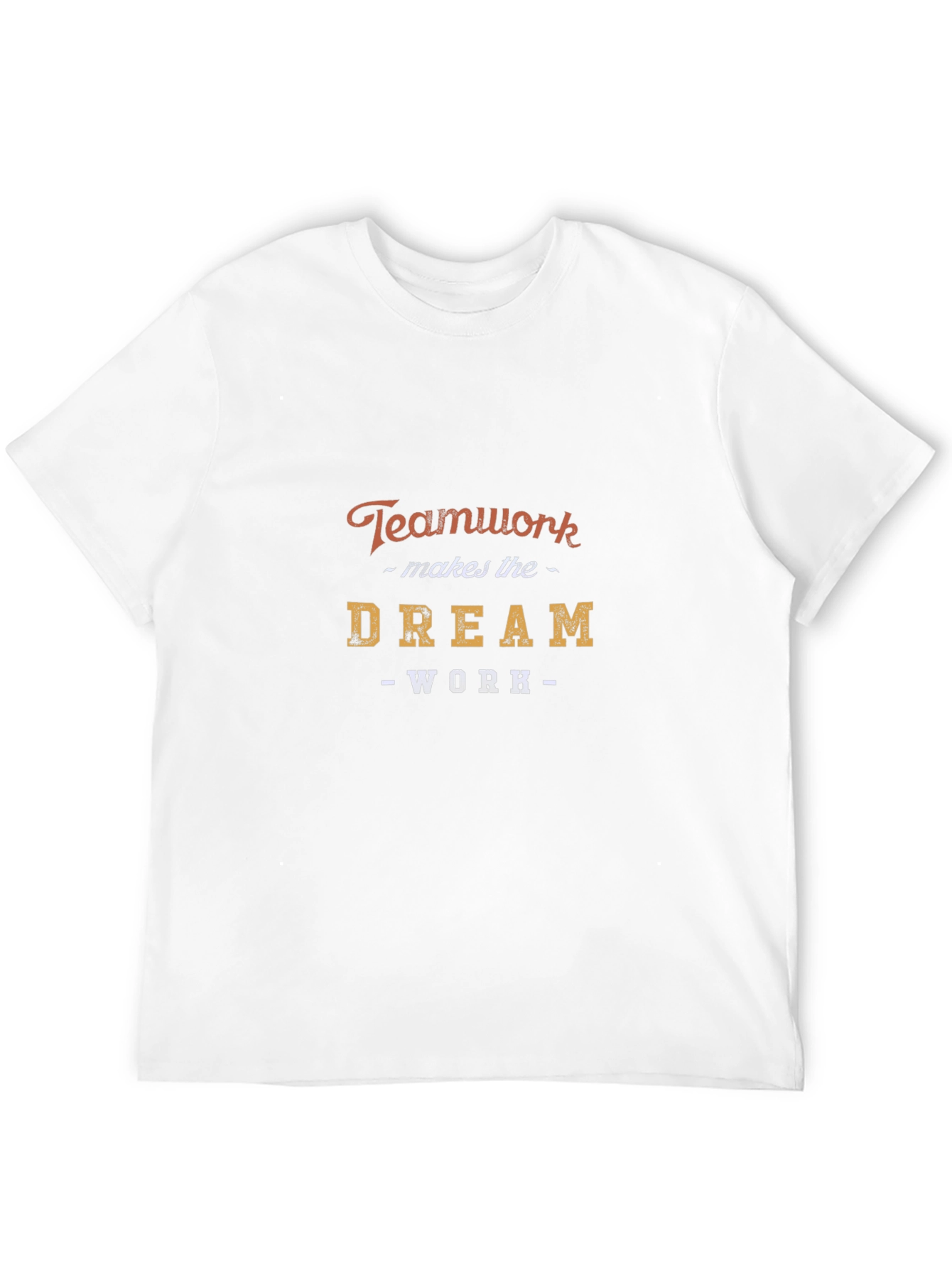 Teamwork Dream Work Graphic T-Shirt