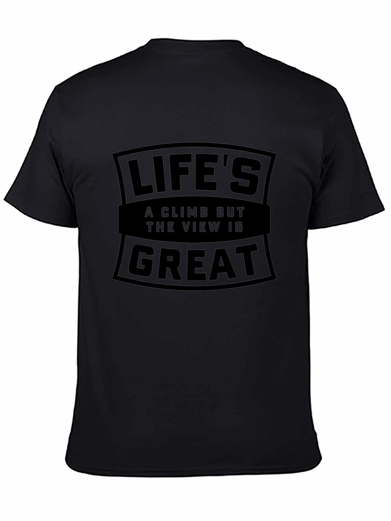 Lifes a Climb T-Shirt - Inspiring Graphic Tee