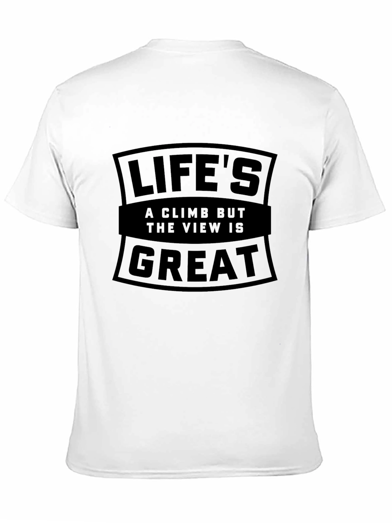 Lifes a Climb T-Shirt - Inspiring Graphic Tee
