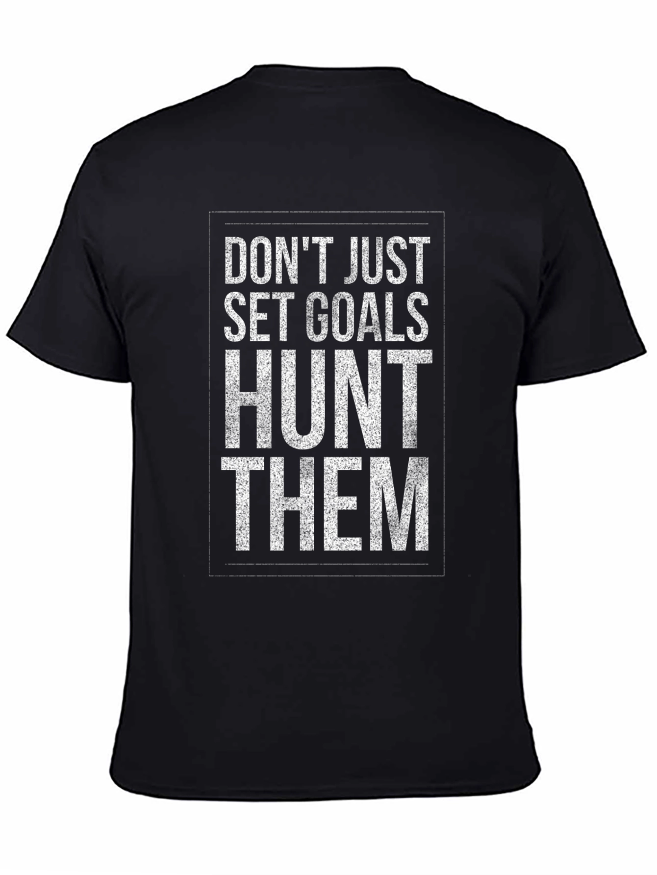 Motivational Hunt Them Graphic Tee - Black