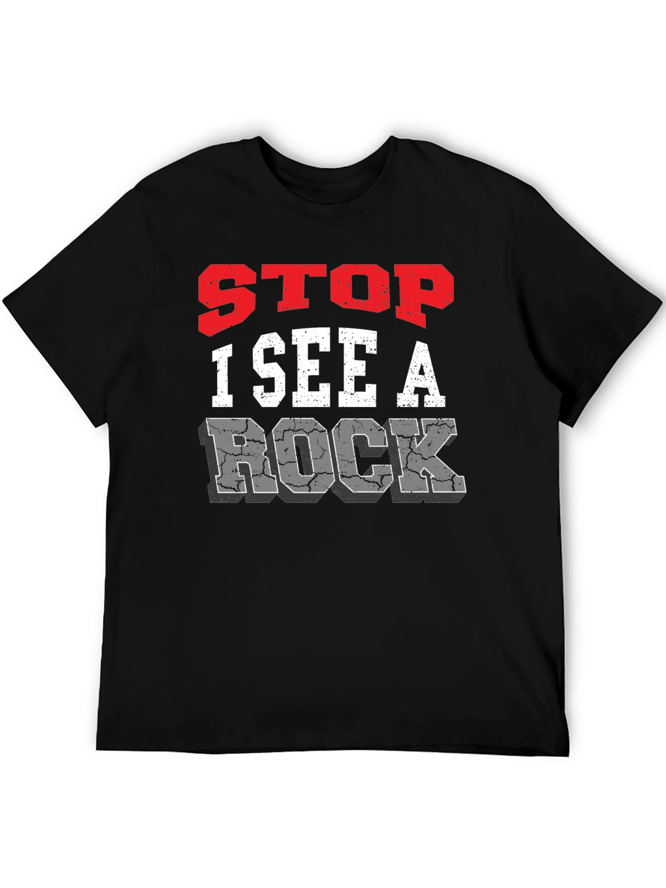 Stop I See A Rock Graphic Tee