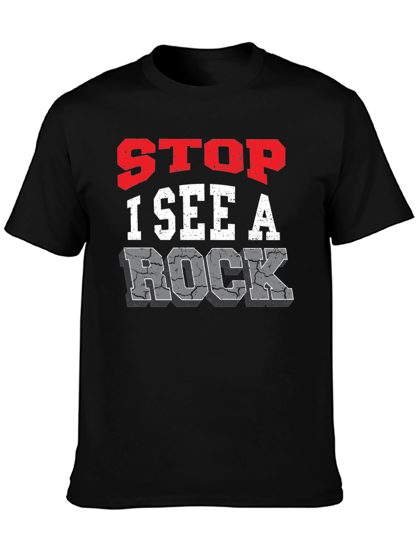 Stop I See A Rock Graphic Tee