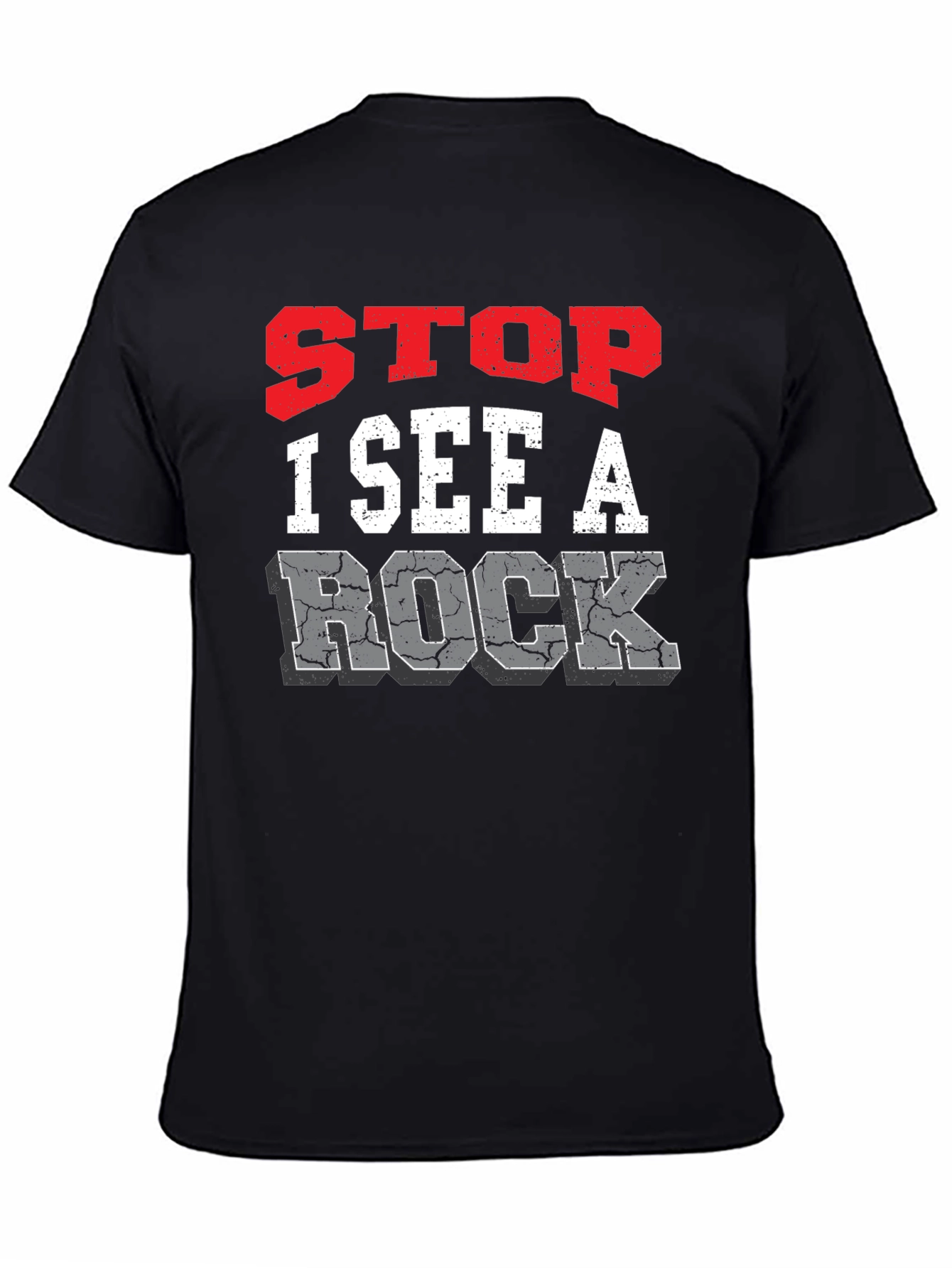 Stop I See A Rock Graphic Tee