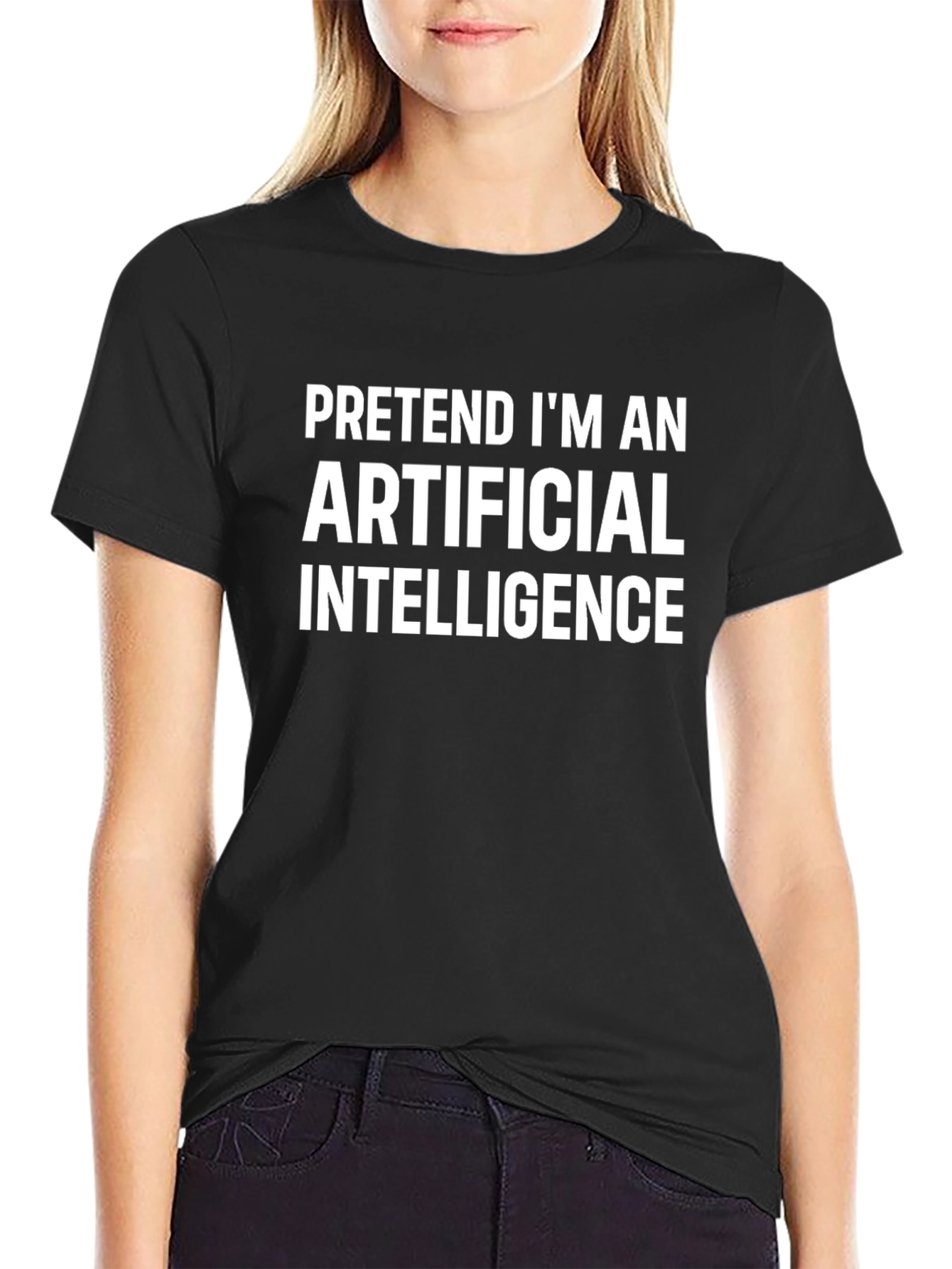 Funny AI T-Shirt - Pretend Im An Artificial Intelligence