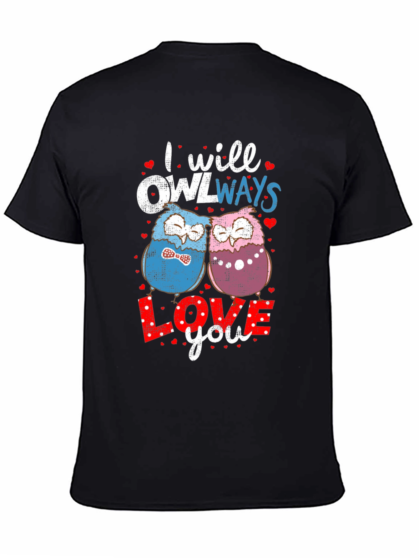 I Will Owlways Love You T-Shirt