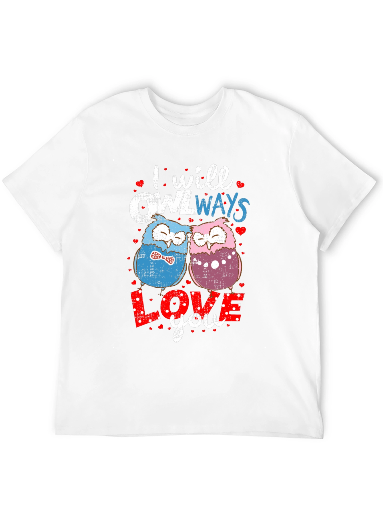 I Will Owlways Love You T-Shirt