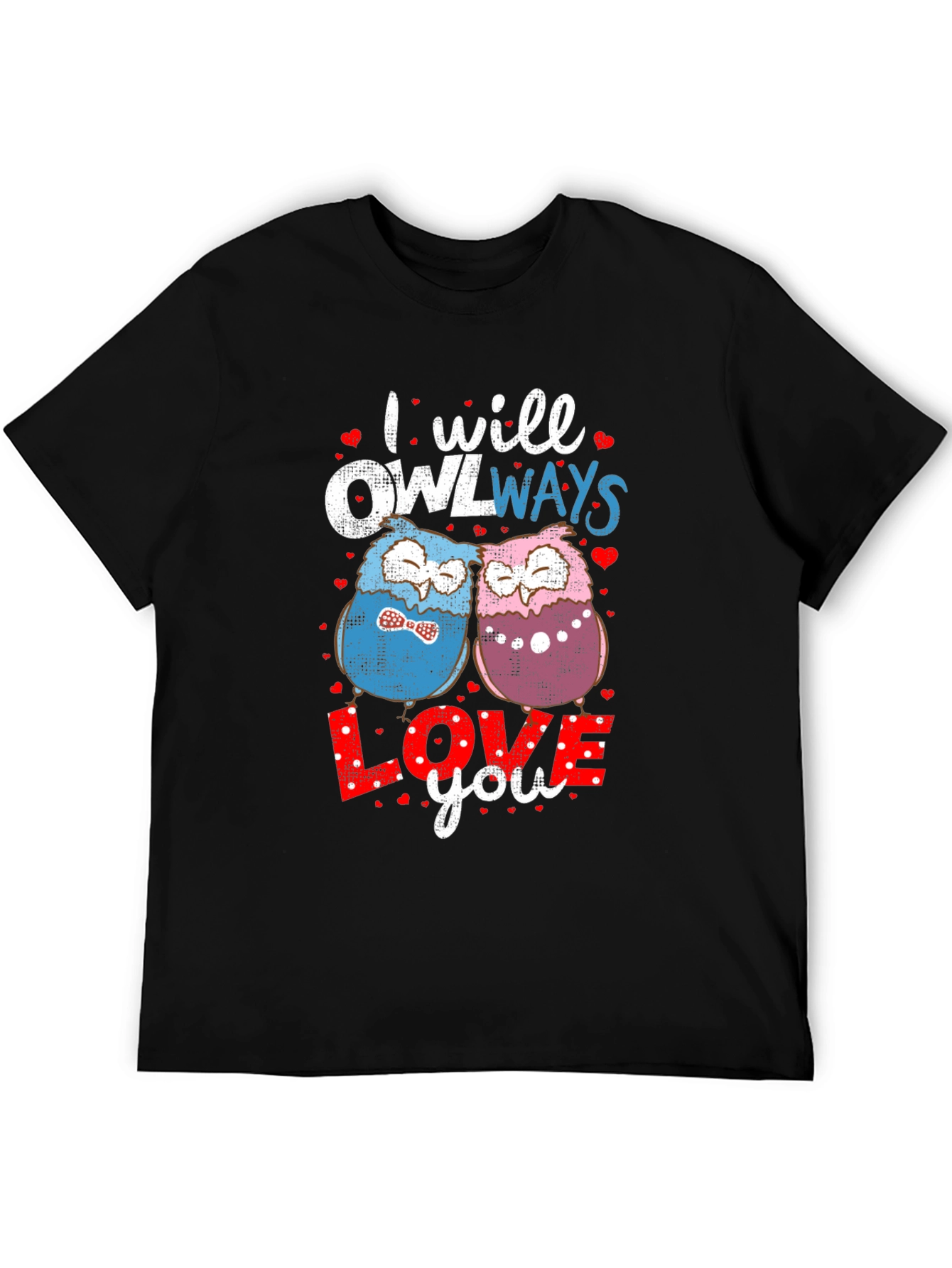 I Will Owlways Love You T-Shirt