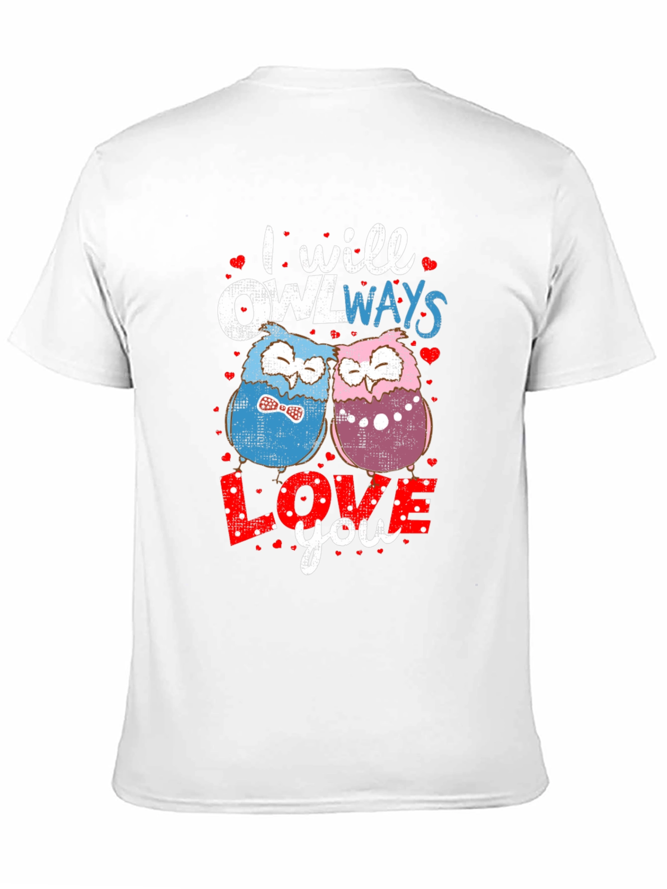 I Will Owlways Love You T-Shirt