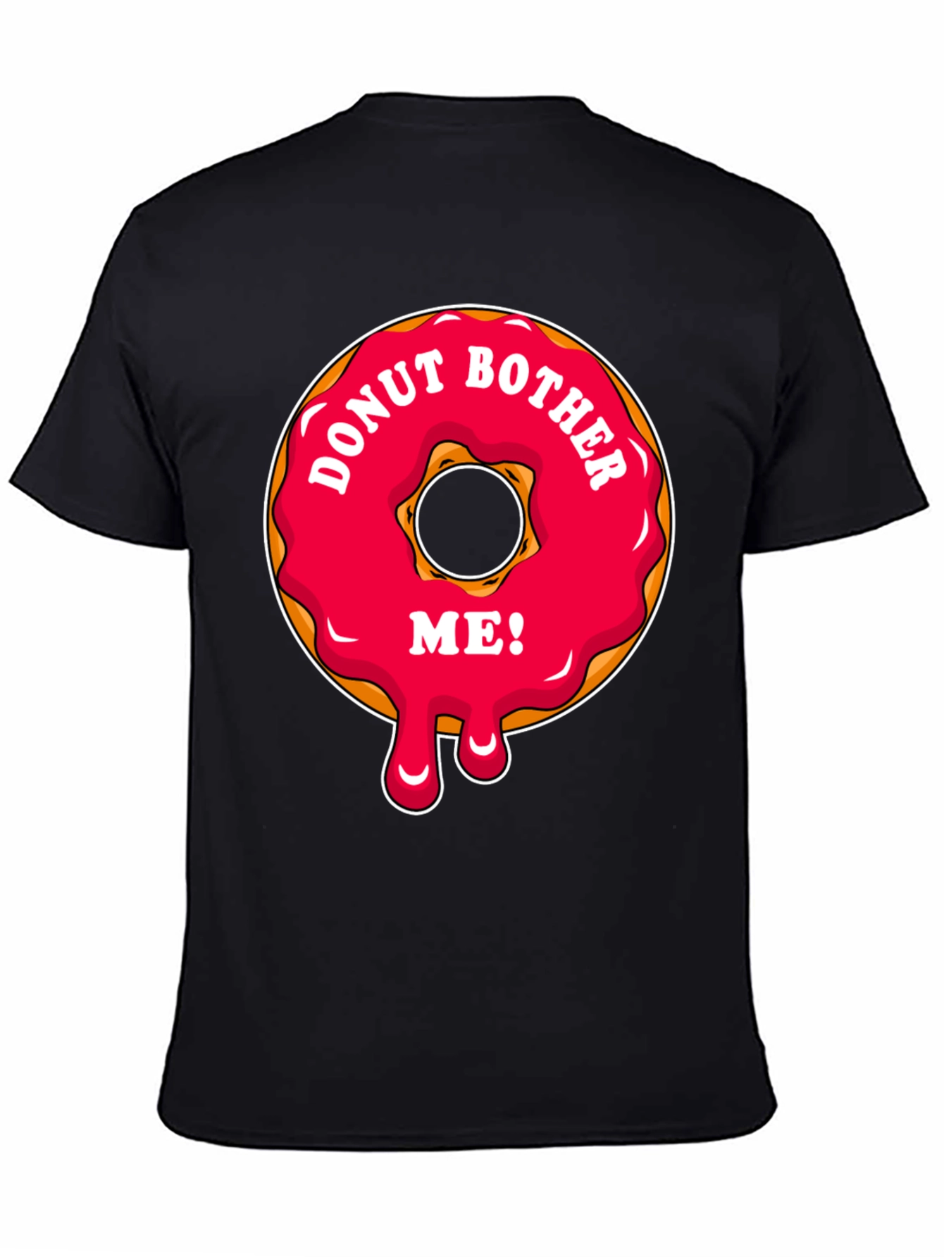 Donut Bother Me T-Shirt - Funny Graphic Tee