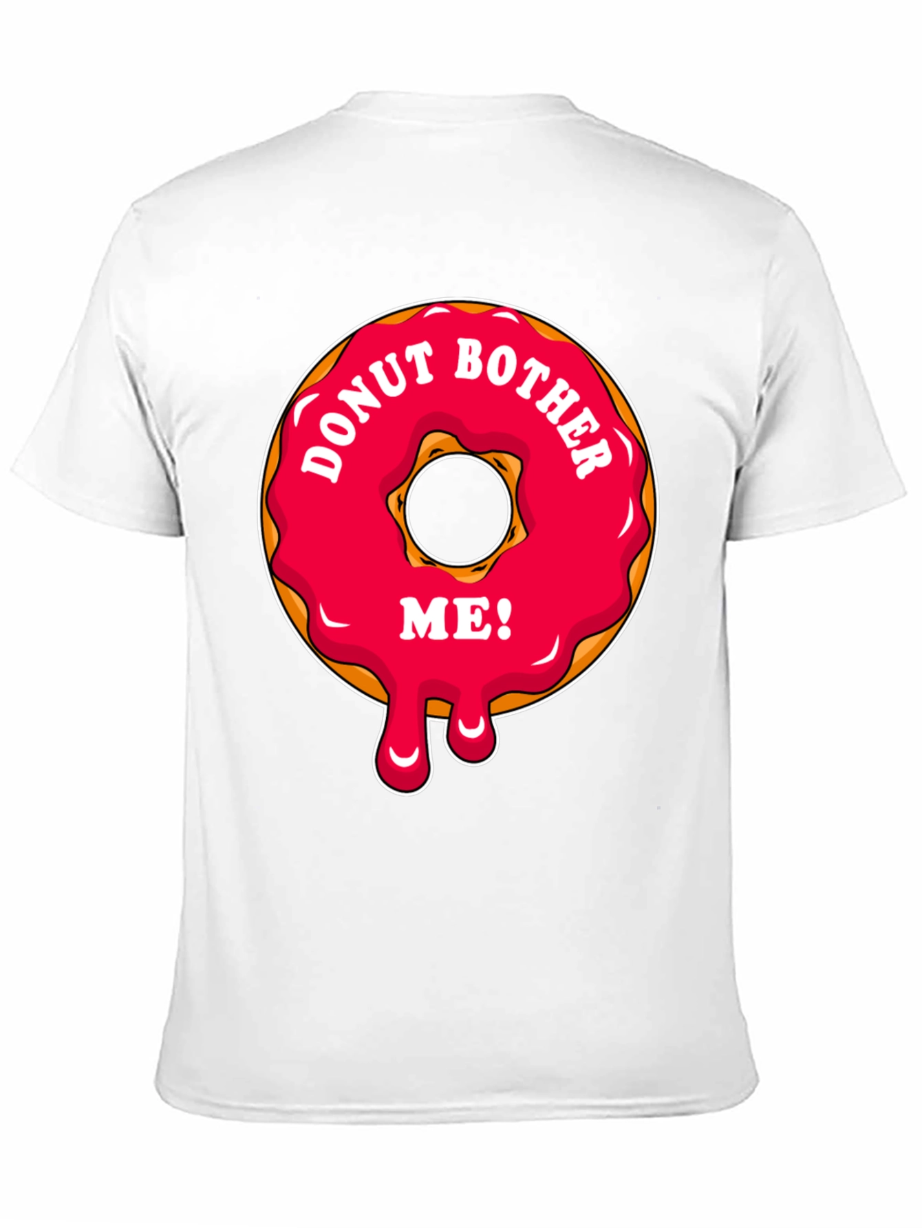 Donut Bother Me T-Shirt - Funny Graphic Tee