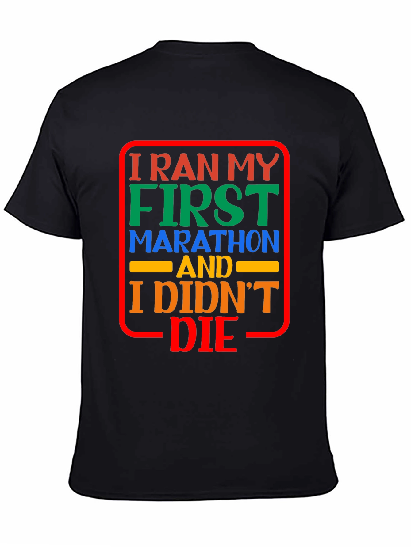I Ran My First Marathon T-Shirt