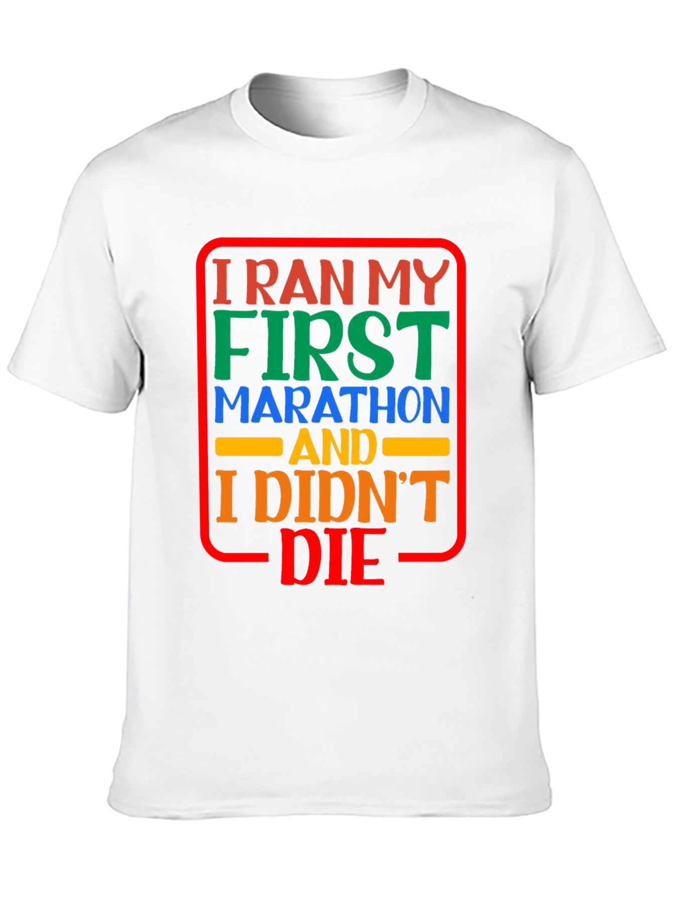 I Ran My First Marathon T-Shirt