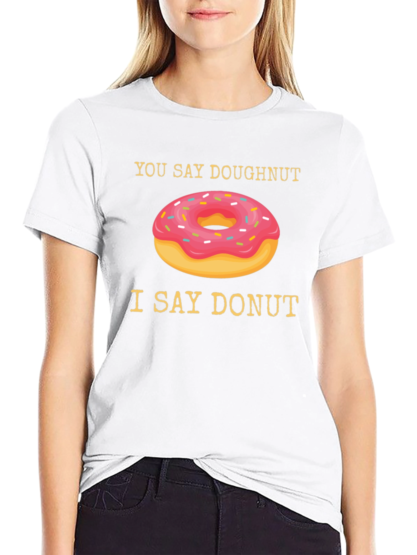 You Say Doughnut I Say Donut T-Shirt