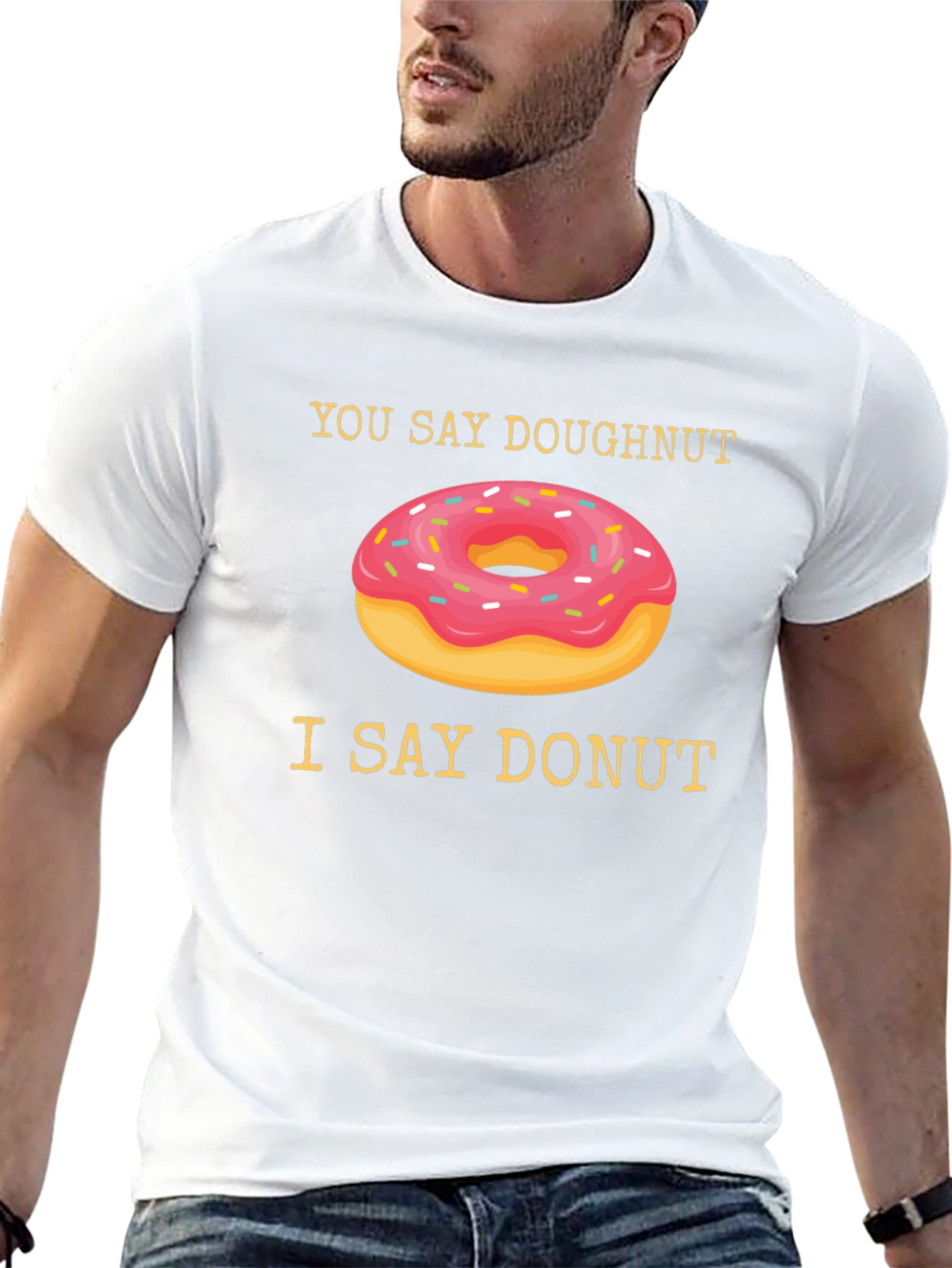 You Say Doughnut I Say Donut T-Shirt